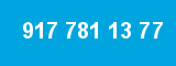 917 781 13 77